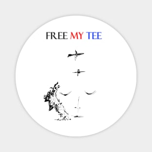 Free my tee Magnet